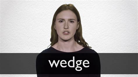 wedge pronunciation|More.